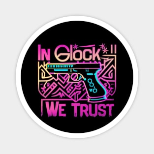 In glock we trust Magnet